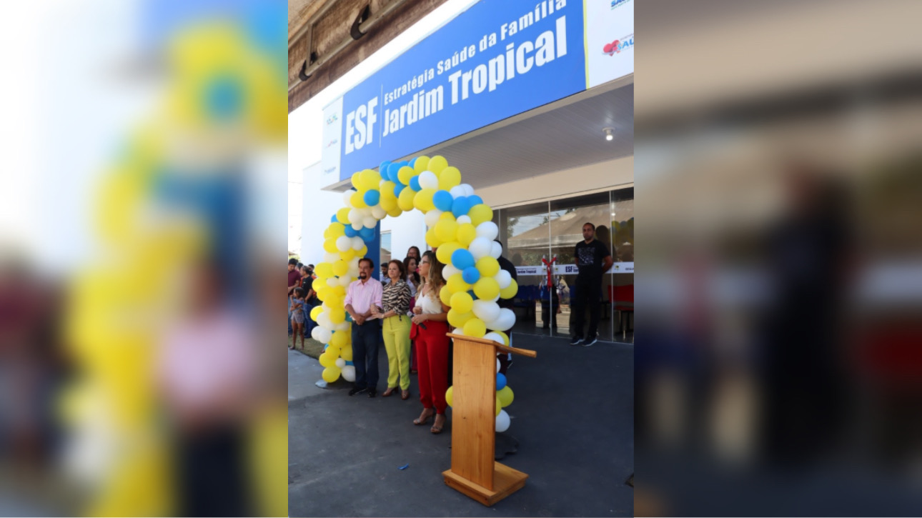 Nova unidade de saúde é inaugurada no Jardim Tropical, em Xinguara