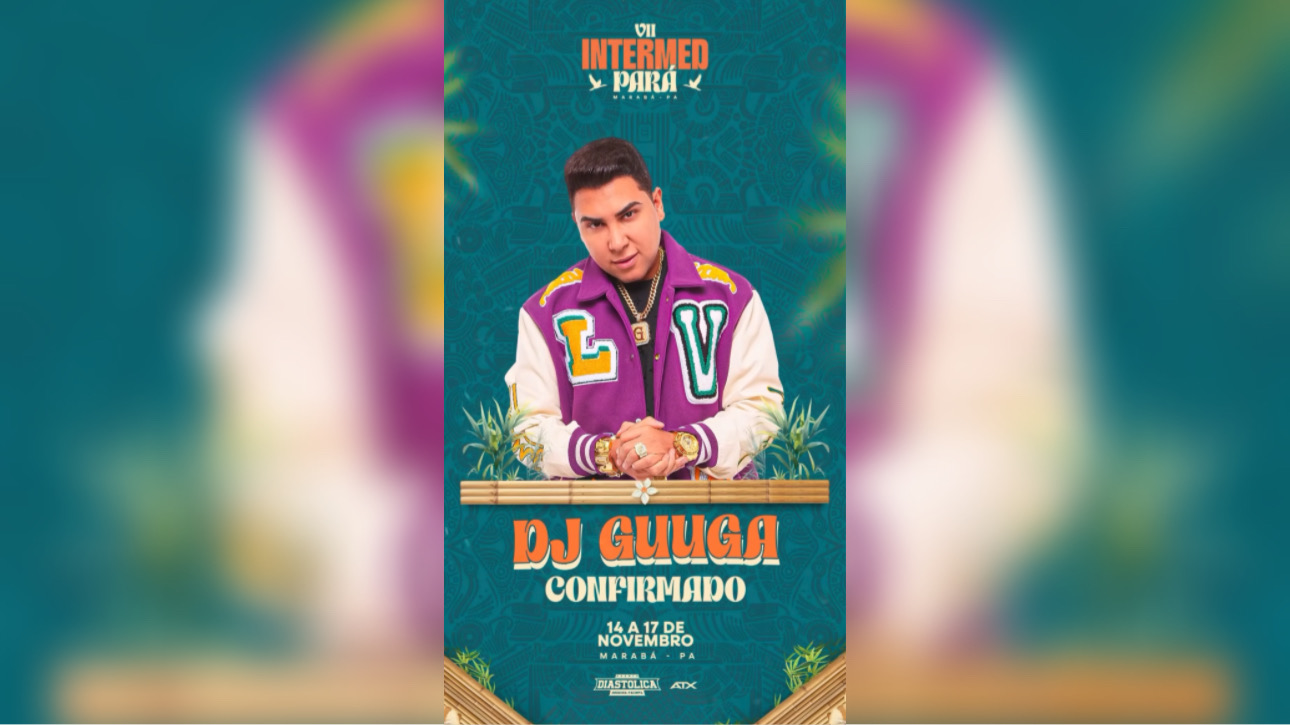 Marabá recebe 7ª edição do Intermed Pará; DJ Guuga é atração confirmada
